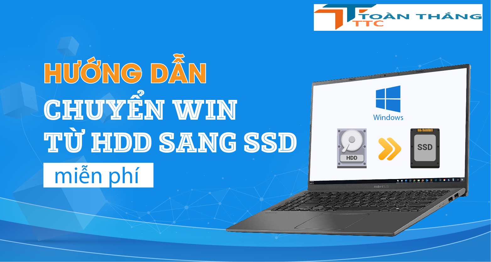 Hướng dẫn chuyển Win từ HDD sang SSD miễn phí
